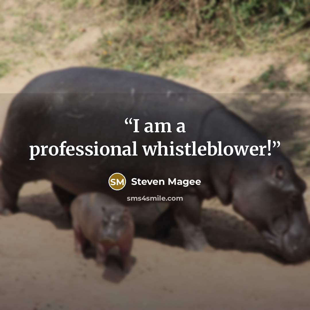 “I am a professional whistleblower!” quote by Steven Magee
