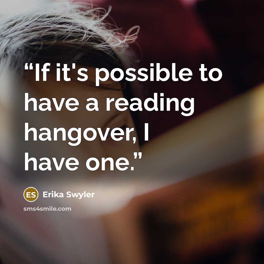 “If it's possible to have a reading hangover, I have one.” quote by Erika Swyler