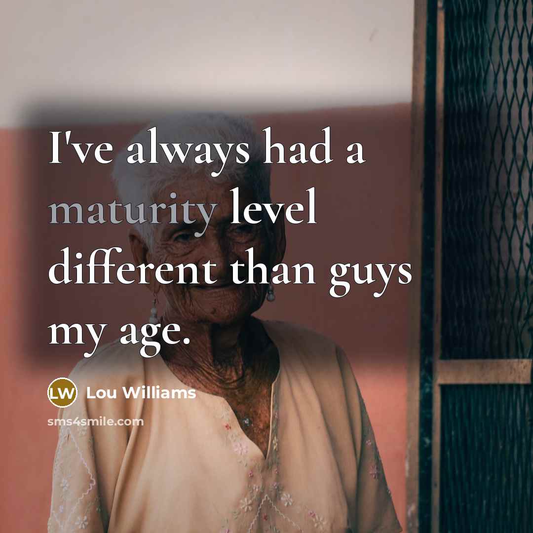 “I've always had a maturity level different than guys my age.” quote by Lou Williams