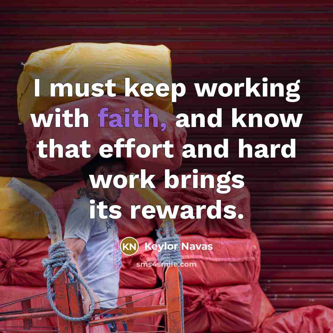 “I must keep working with faith, and know that effort and hard work brings its rewards.” quote by Keylor Navas