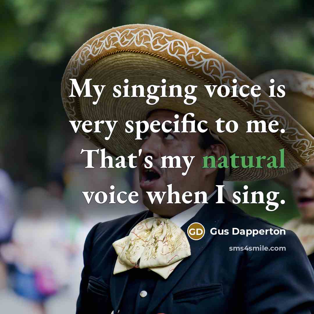 “My singing voice is very specific to me. That's my natural voice when I sing.” quote by Gus Dapperton