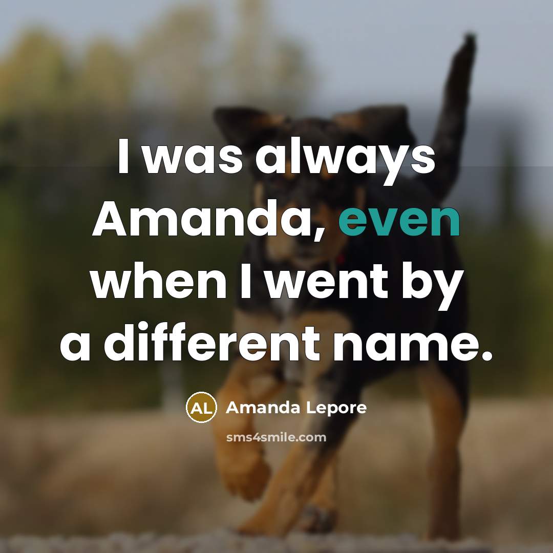 “I was always Amanda, even when I went by a different name.” quote by Amanda Lepore