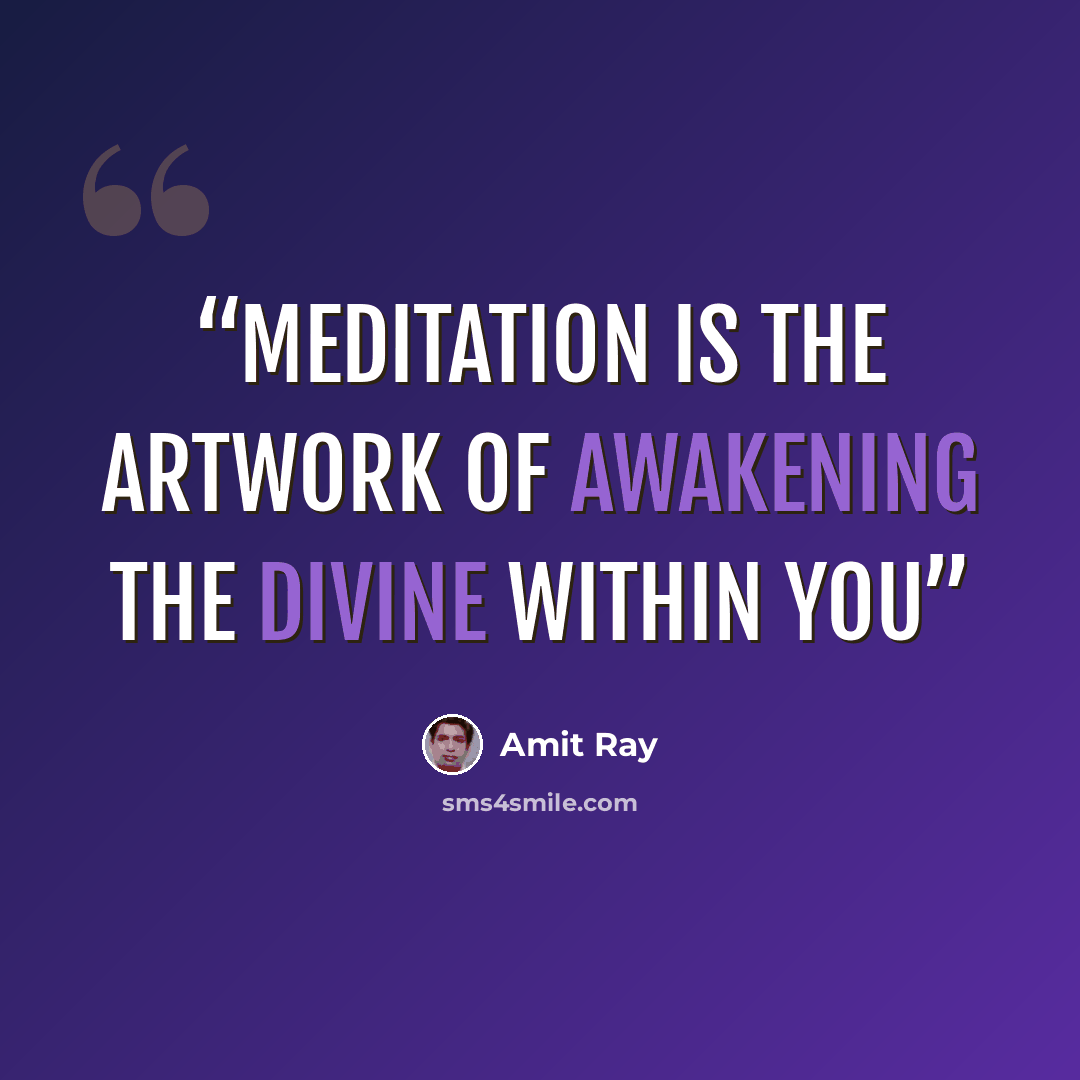 “Meditation is the artwork of awakening the divine within you” quote by Amit Ray