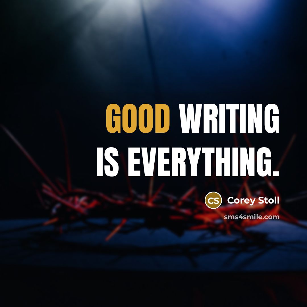 “Good writing is everything.” quote by Corey Stoll