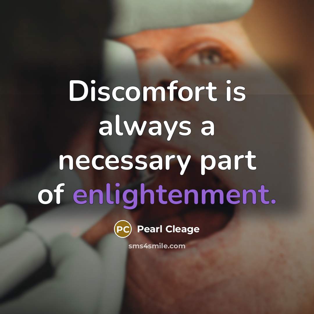 “Discomfort is always a necessary part of enlightenment.” quote by Pearl Cleage