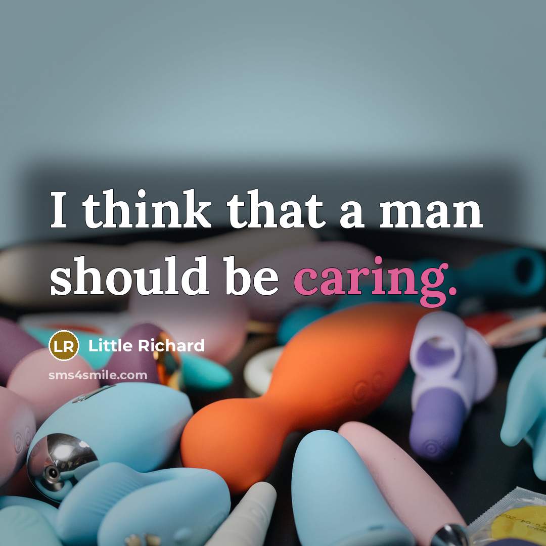 “I think that a man should be caring.” quote by Little Richard
