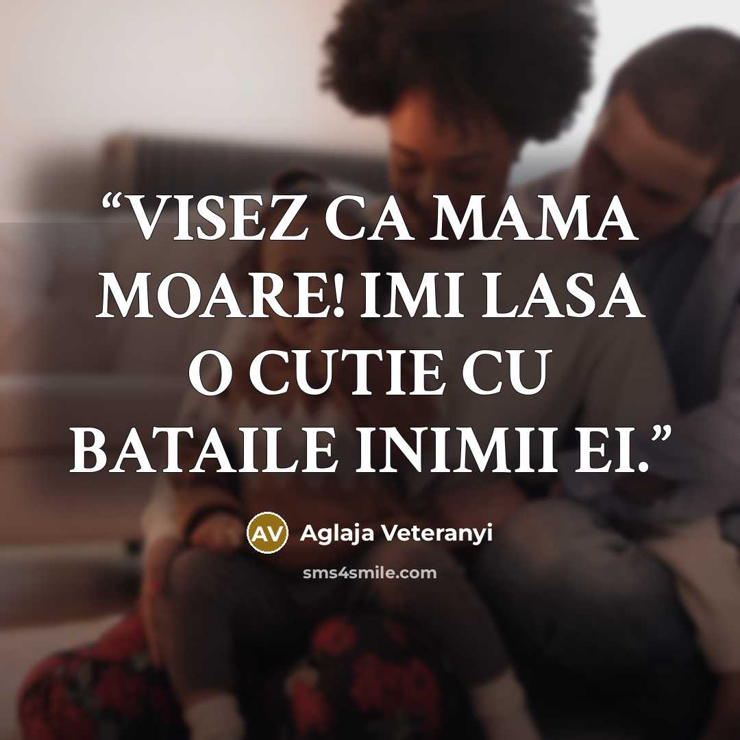 “VISEZ CA MAMA MOARE! IMI LASA O CUTIE CU BATAILE INIMII EI.” quote by Aglaja Veteranyi