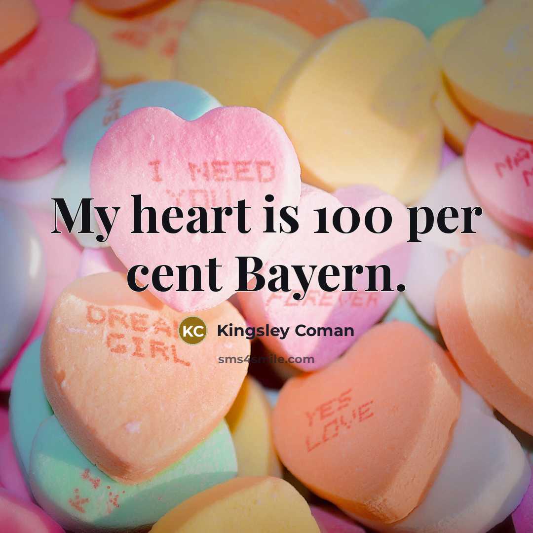 “My heart is 100 per cent Bayern.” quote by Kingsley Coman
