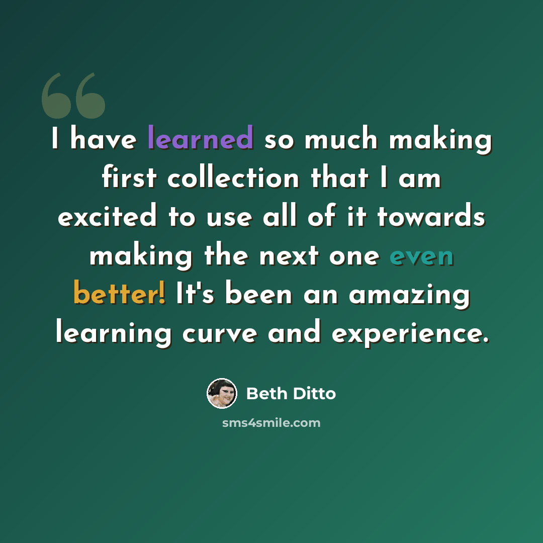 “I have learned so much making first collection that I am excited to use all of it towards making the next one even better! It's been an amazing learning curve and experience.” quote by Beth Ditto