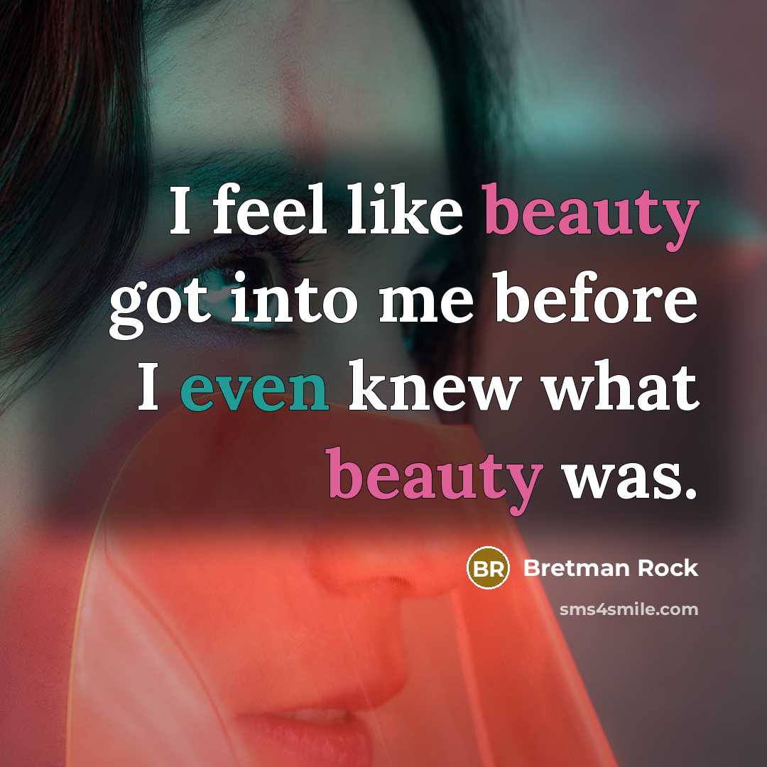 “I feel like beauty got into me before I even knew what beauty was.” quote by Bretman Rock