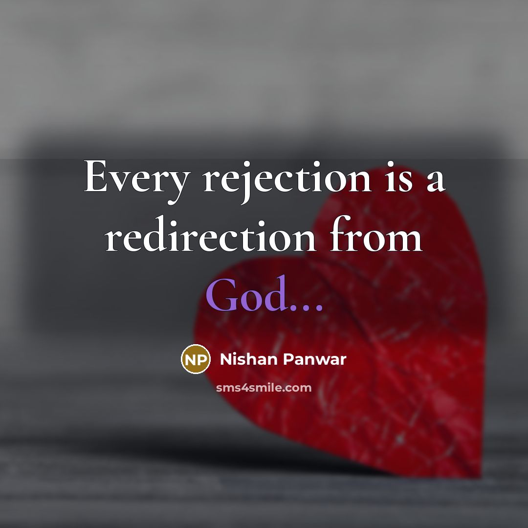 “Every rejection is a redirection from God...” quote by Nishan Panwar