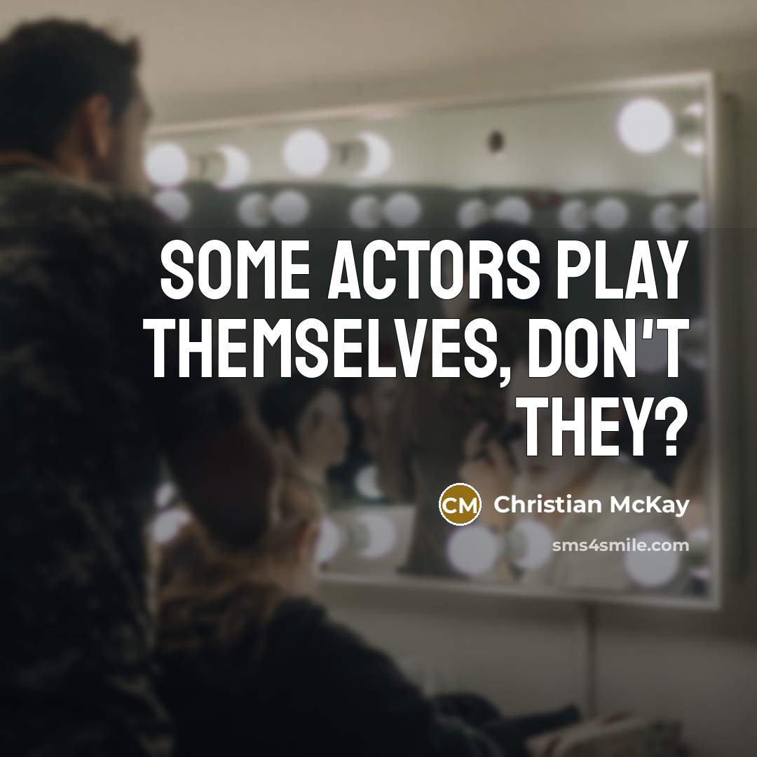 “Some actors play themselves, don't they?” quote by Christian McKay