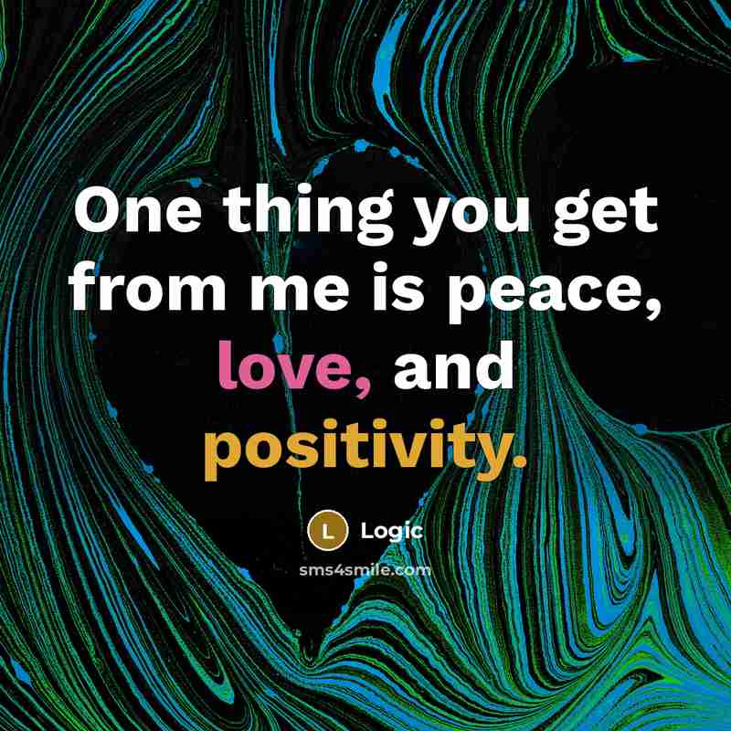 “One thing you get from me is peace, love, and positivity.” quote by Logic