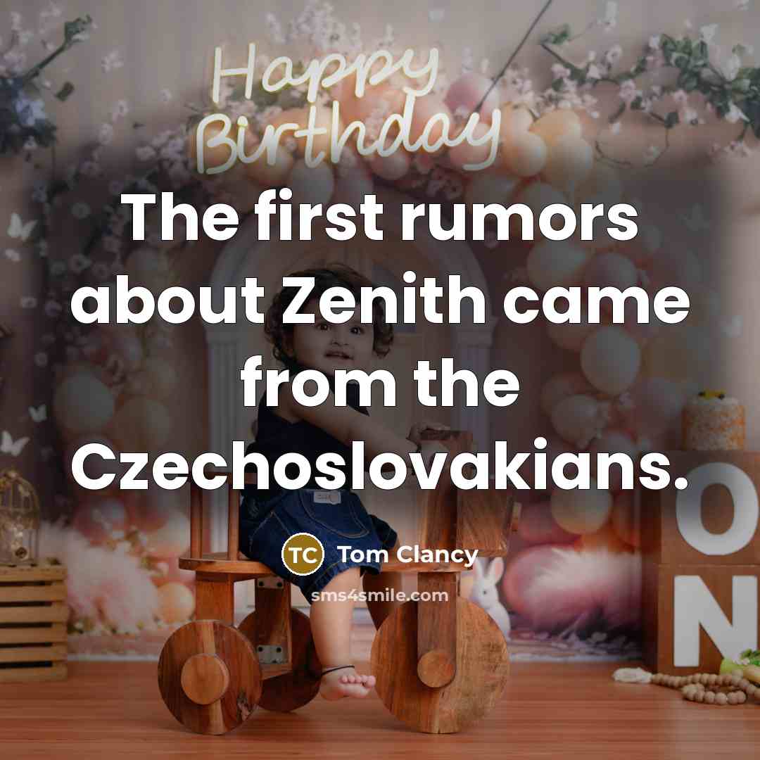 “The first rumors about Zenith came from the Czechoslovakians.” quote by Tom Clancy