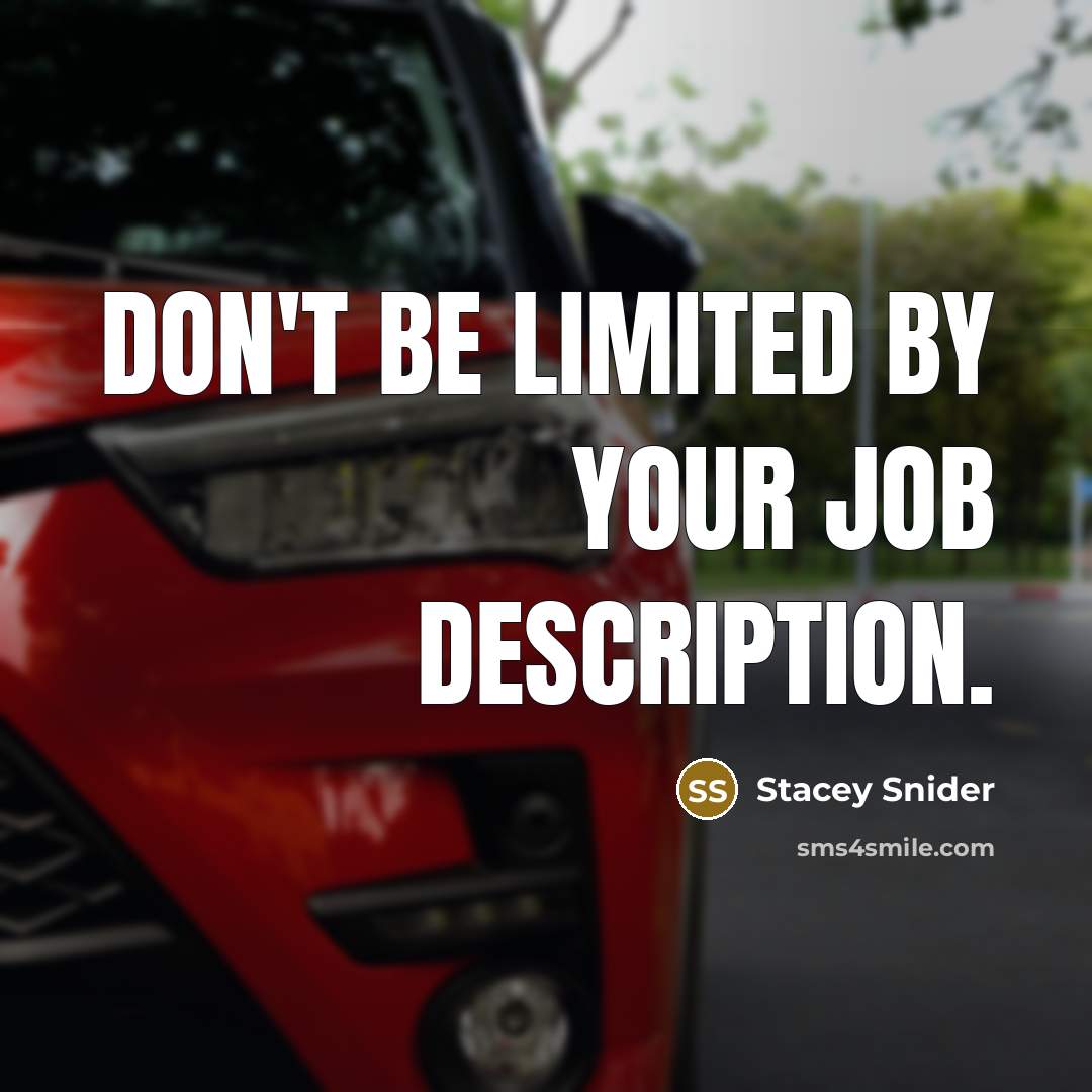 “Don't be limited by your job description.” quote by Stacey Snider