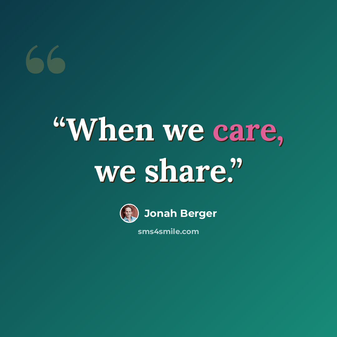 “When we care, we share.” quote by Jonah Berger