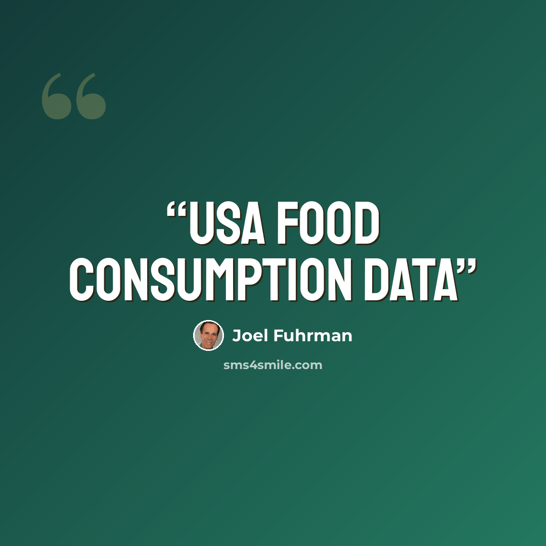 “USA FOOD CONSUMPTION DATA” quote by Joel Fuhrman