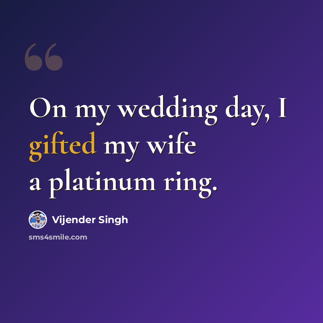 “On my wedding day, I gifted my wife a platinum ring.” quote by Vijender Singh
