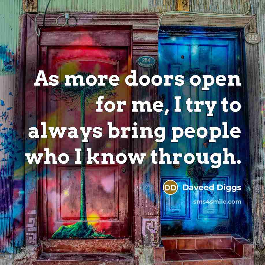“As more doors open for me, I try to always bring people who I know through.” quote by Daveed Diggs