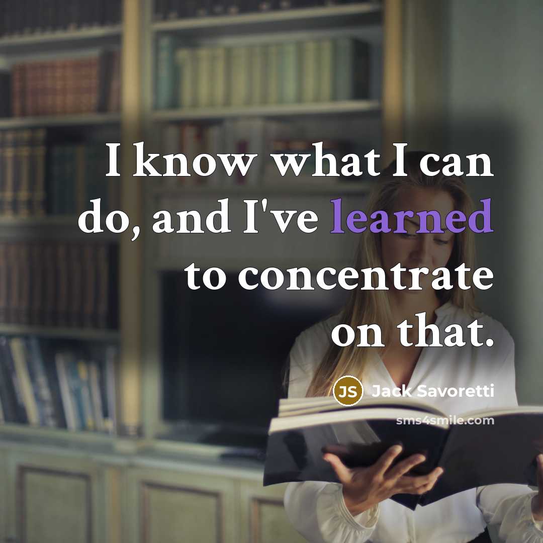 “I know what I can do, and I've learned to concentrate on that.” quote by Jack Savoretti