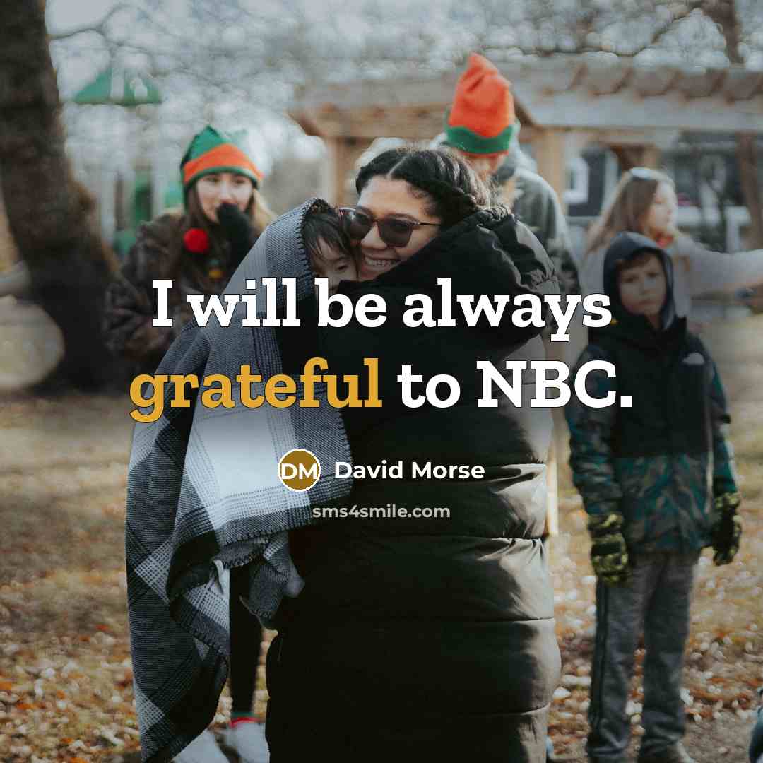“I will be always grateful to NBC.” quote by David Morse