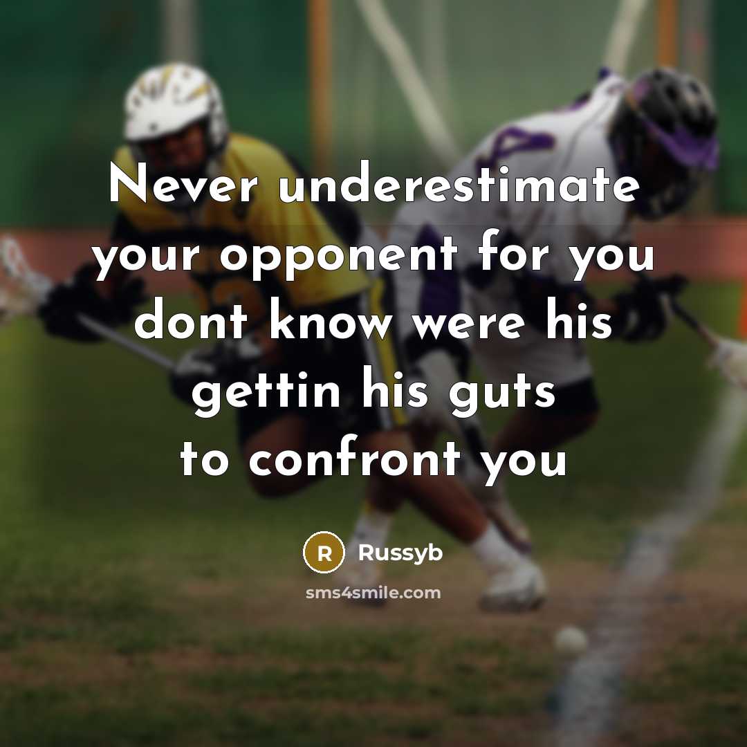 “Never underestimate your opponent for you dont know were his gettin his guts to confront you” quote by Russyb