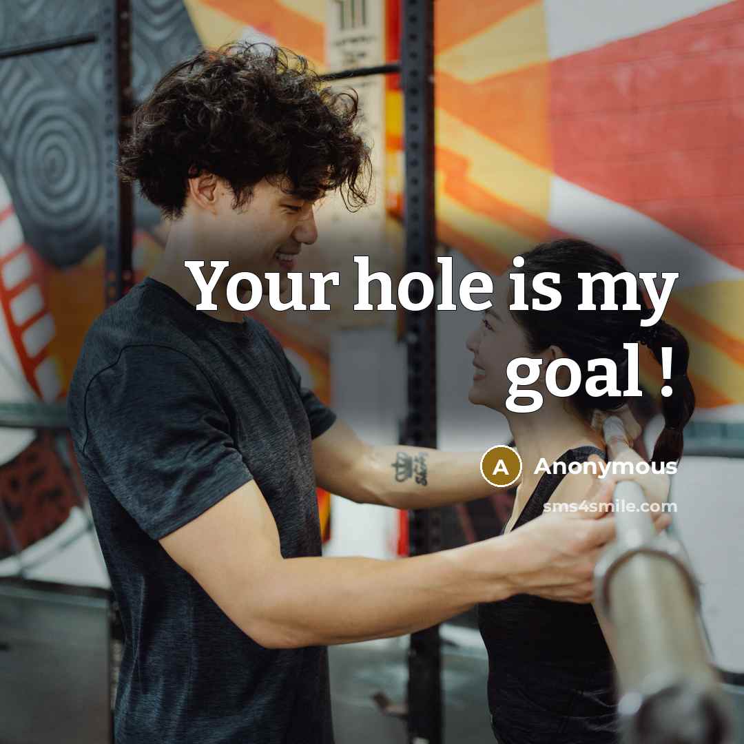 “Your hole is my goal !” quote by Anonymous