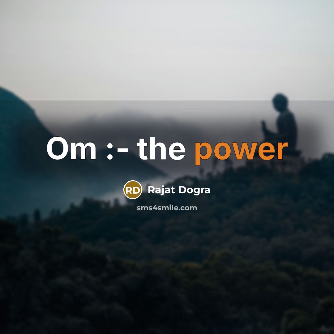 “Om :- the power” quote by Rajat Dogra