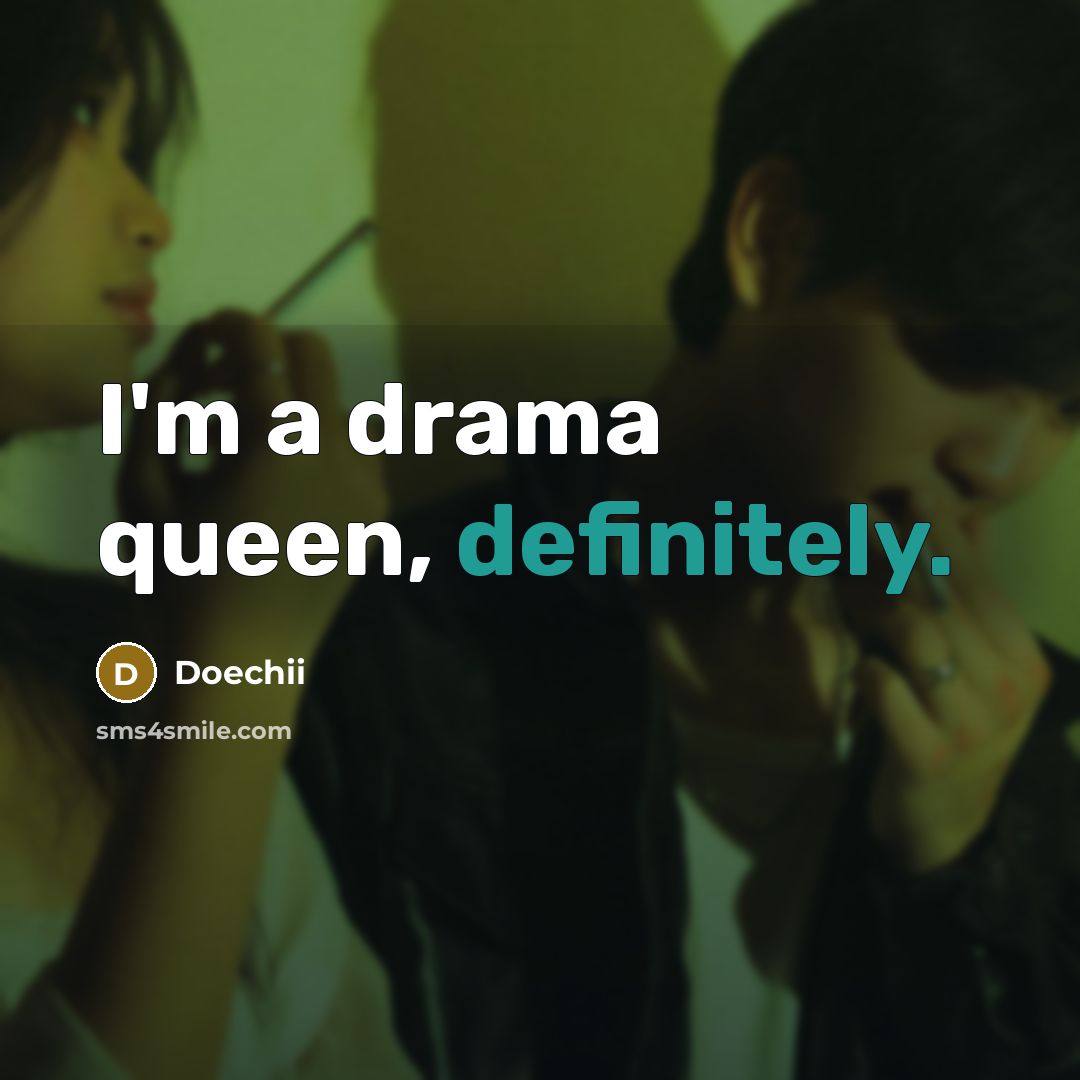 “I'm a drama queen, definitely.” quote by Doechii