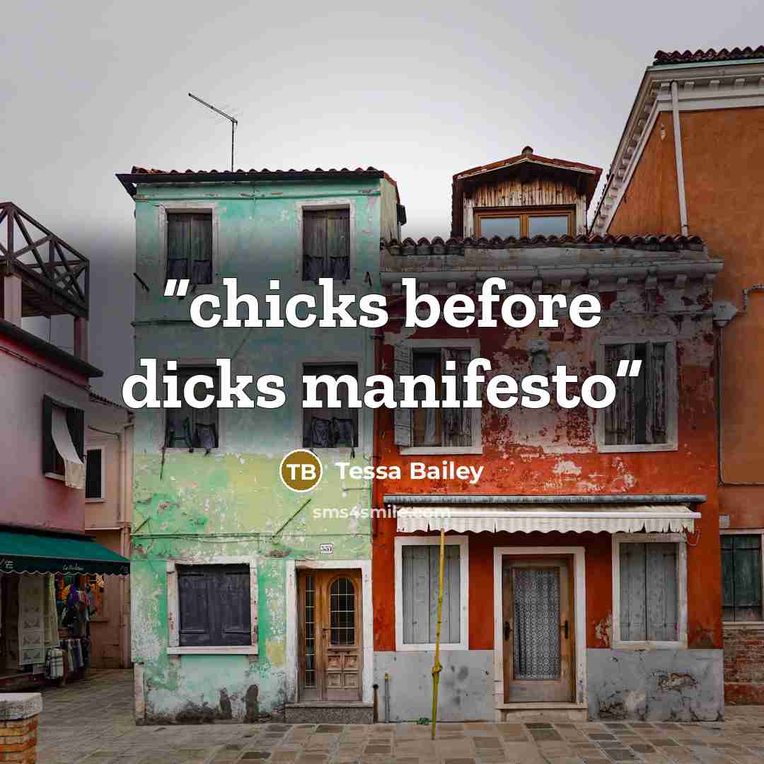 “chicks before dicks manifesto” quote by Tessa Bailey