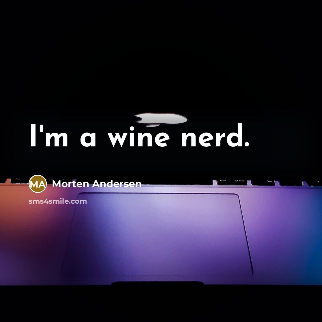“I'm a wine nerd.” quote by Morten Andersen