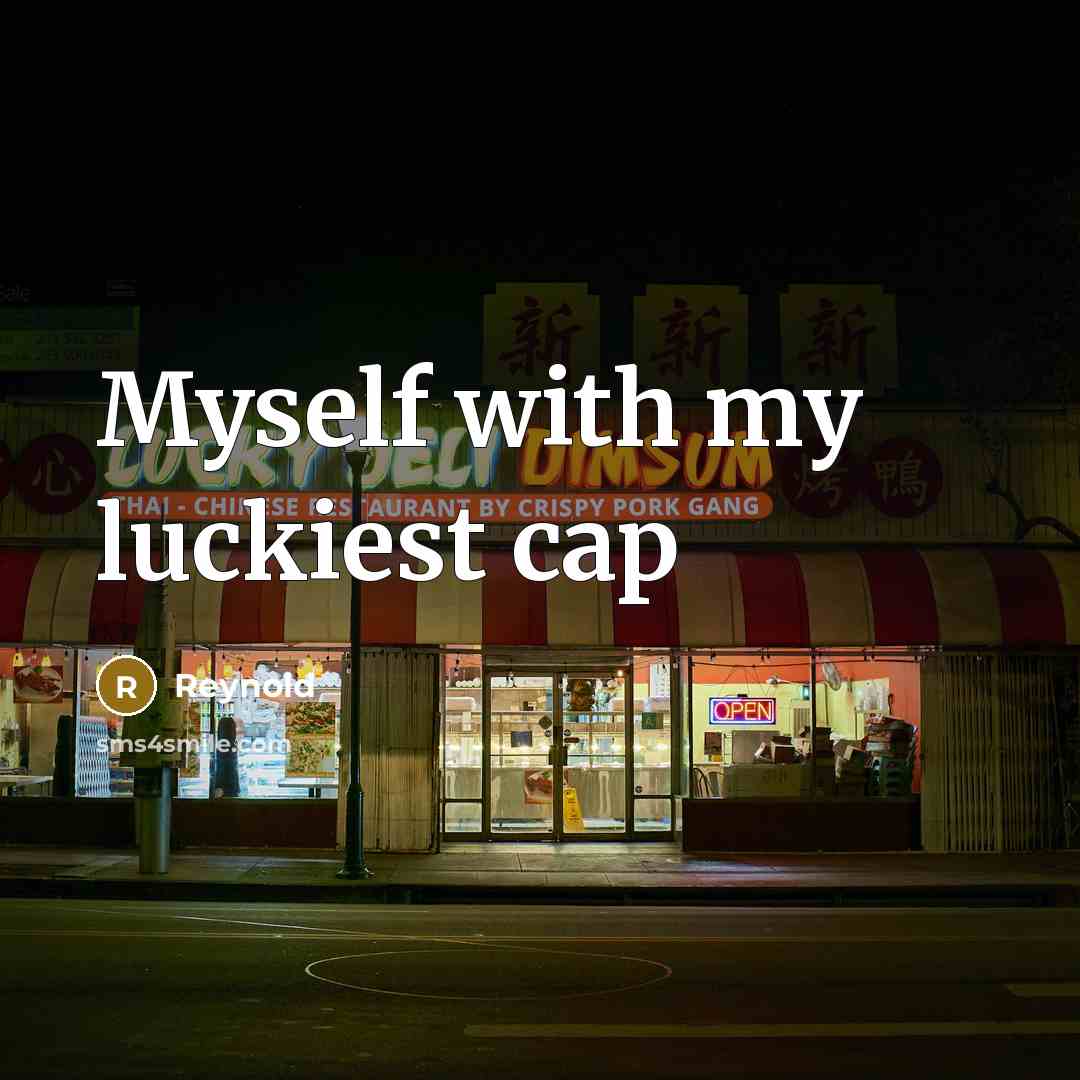“Myself with my luckiest cap” quote by Reynold