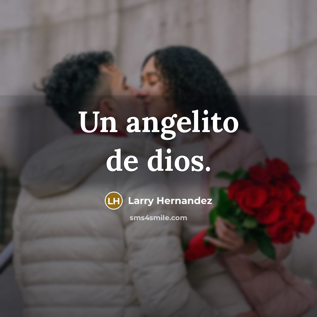 “Un angelito de dios.” quote by Larry Hernandez