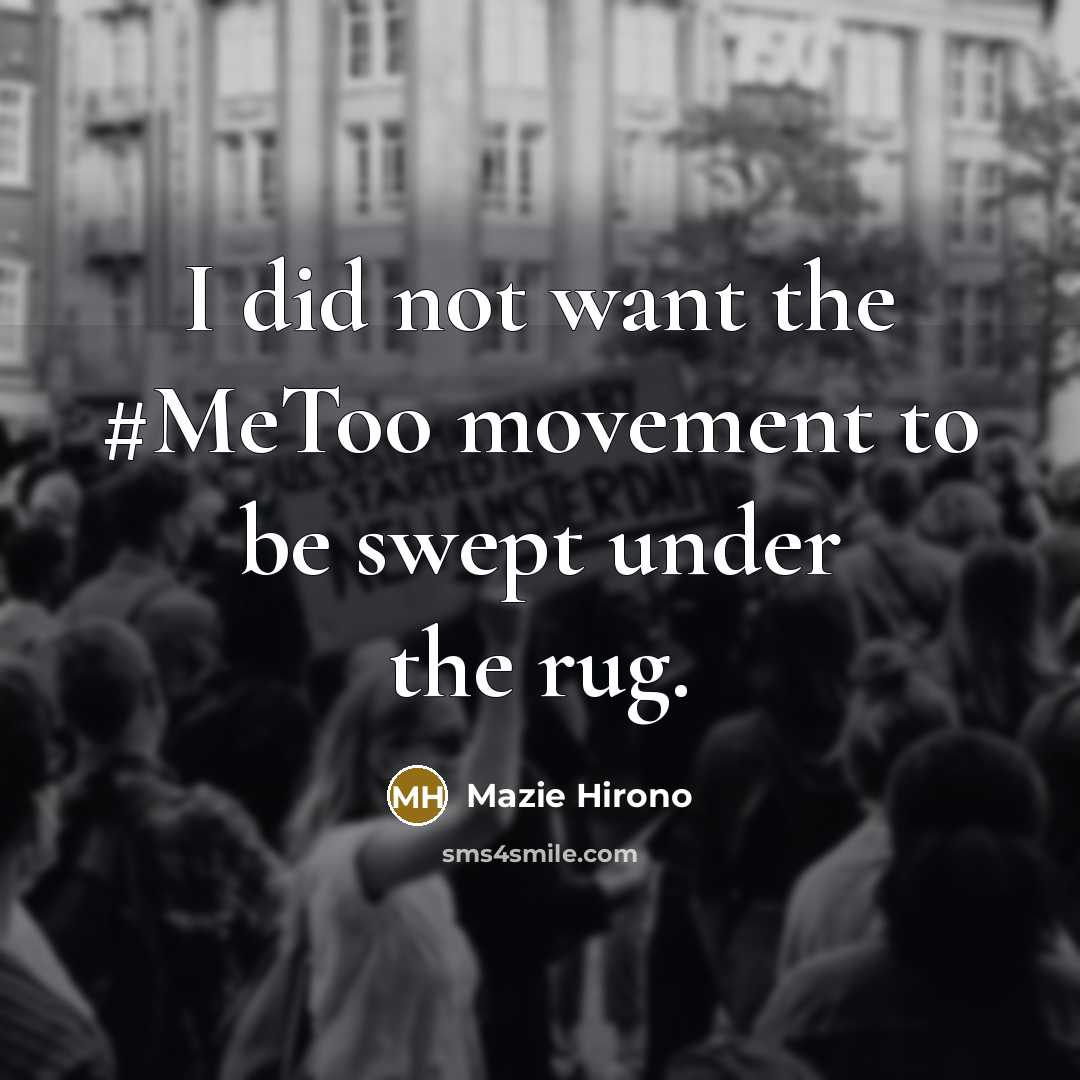 “I did not want the #MeToo movement to be swept under the rug.” quote by Mazie Hirono
