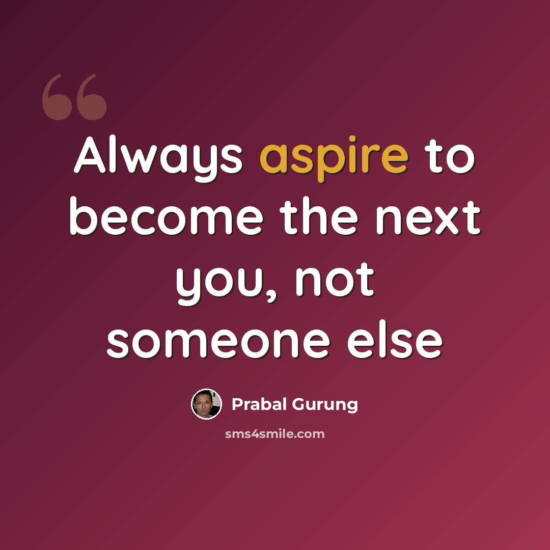 “Always aspire to become the next you, not someone else” quote by Prabal Gurung
