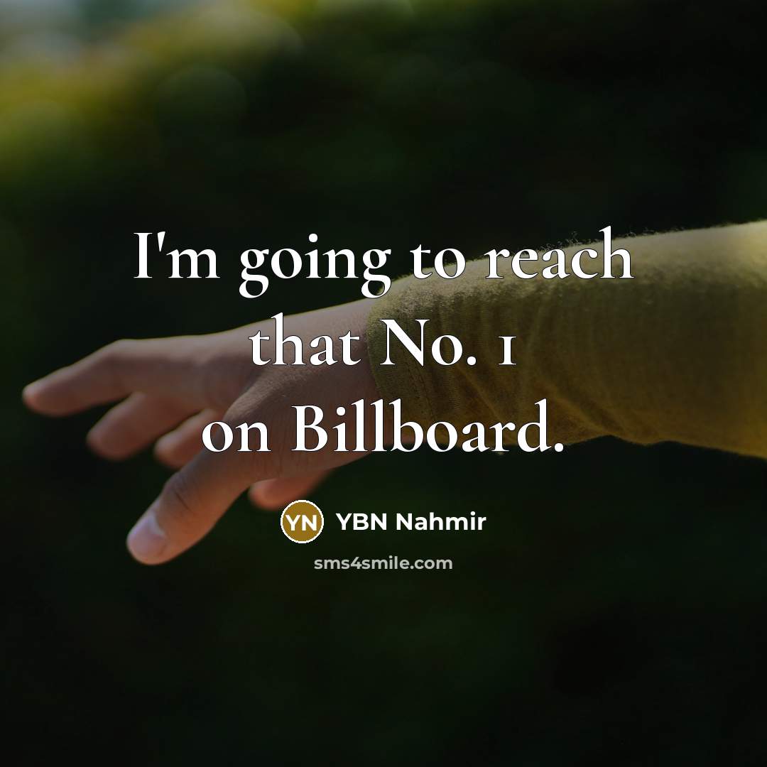 “I'm going to reach that No. 1 on Billboard.” quote by YBN Nahmir