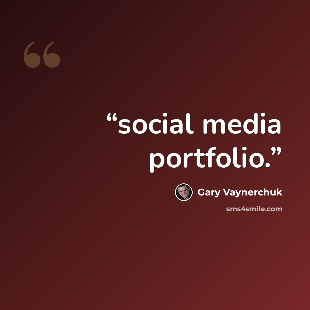 “social media portfolio.” quote by Gary Vaynerchuk