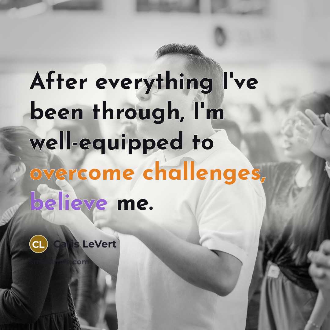 “After everything I've been through, I'm well-equipped to overcome challenges, believe me.” quote by Caris LeVert