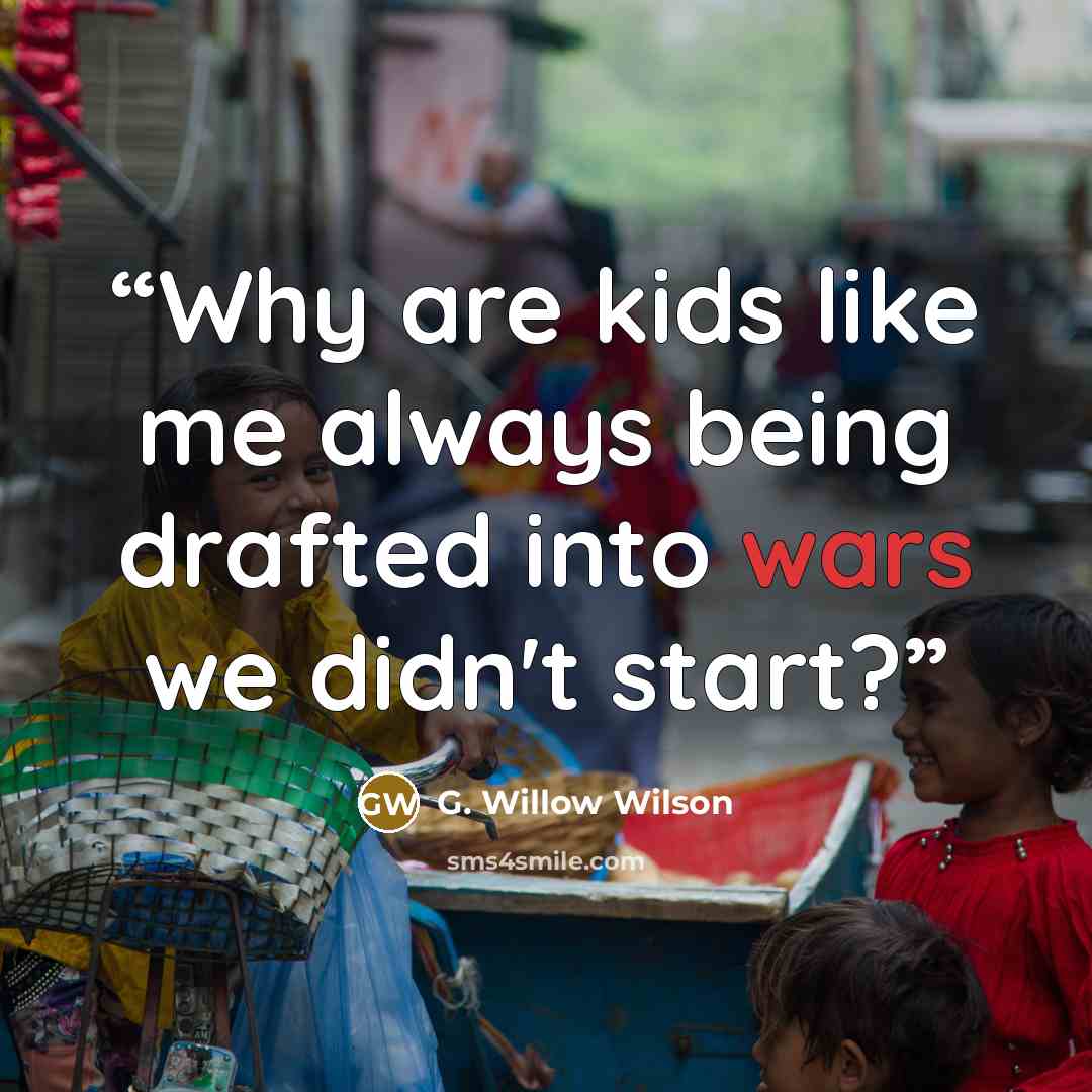 “Why are kids like me always being drafted into wars we didn't start?” quote by G. Willow Wilson
