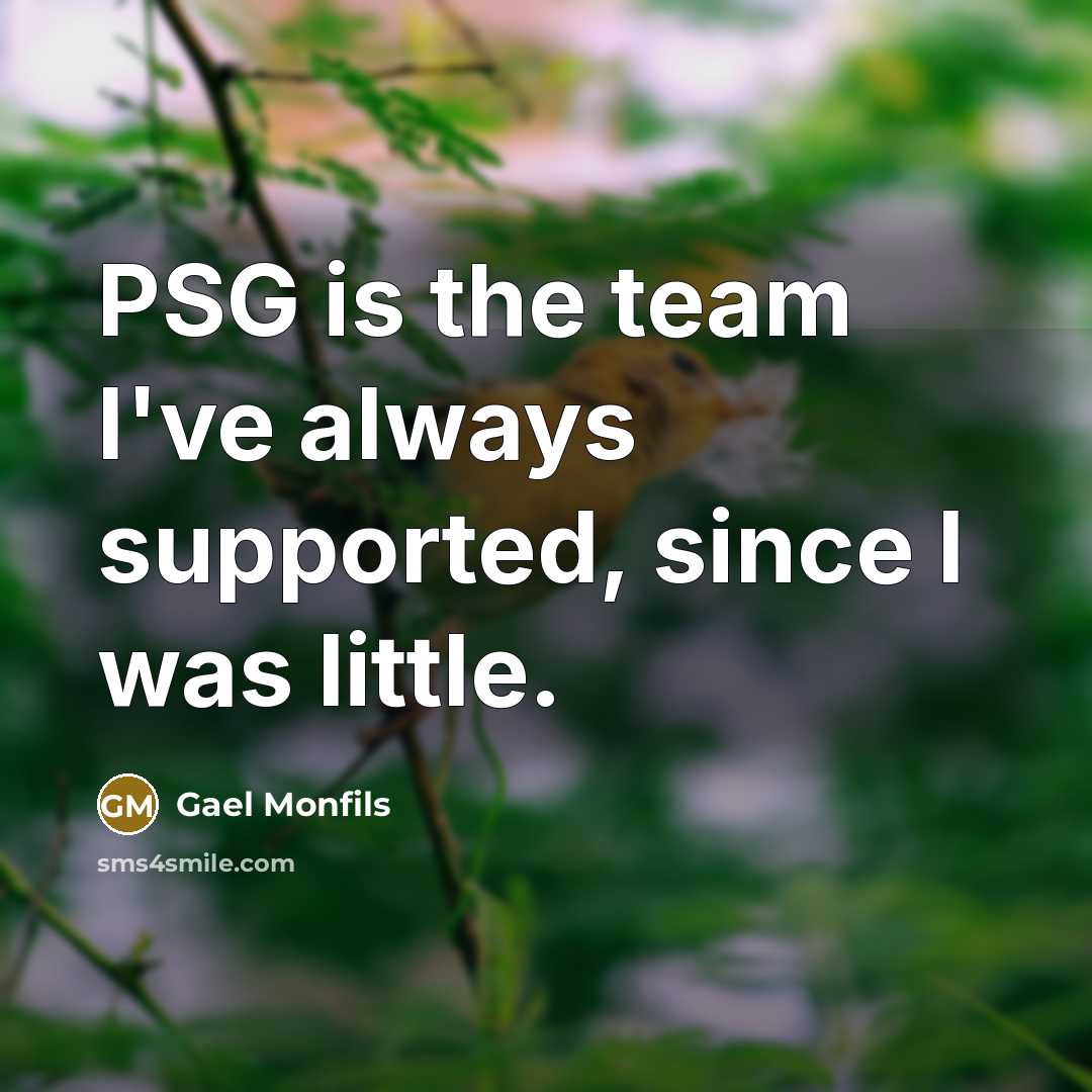 “PSG is the team I've always supported, since I was little.” quote by Gael Monfils