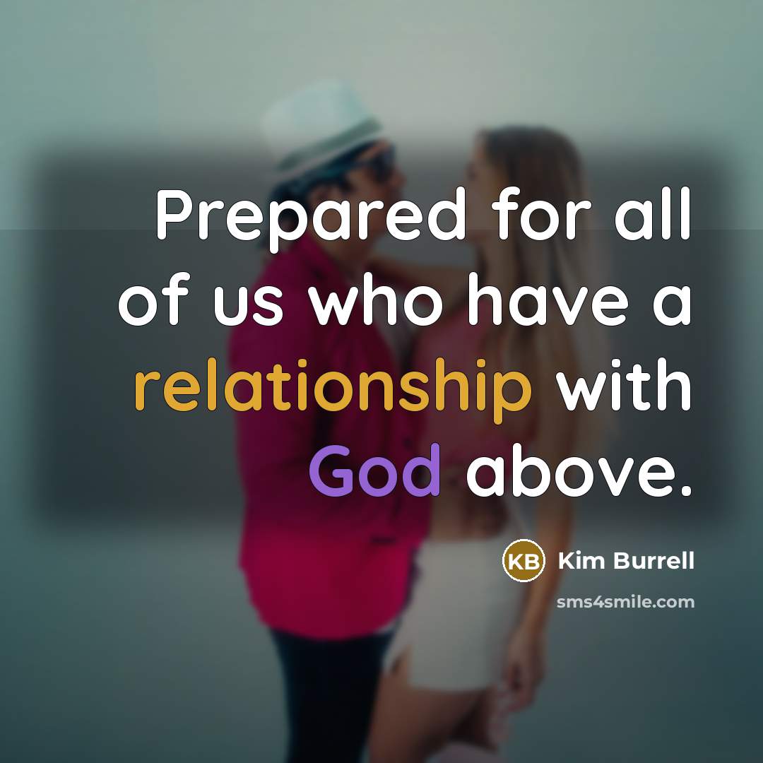 “Prepared for all of us who have a relationship with God above.” quote by Kim Burrell