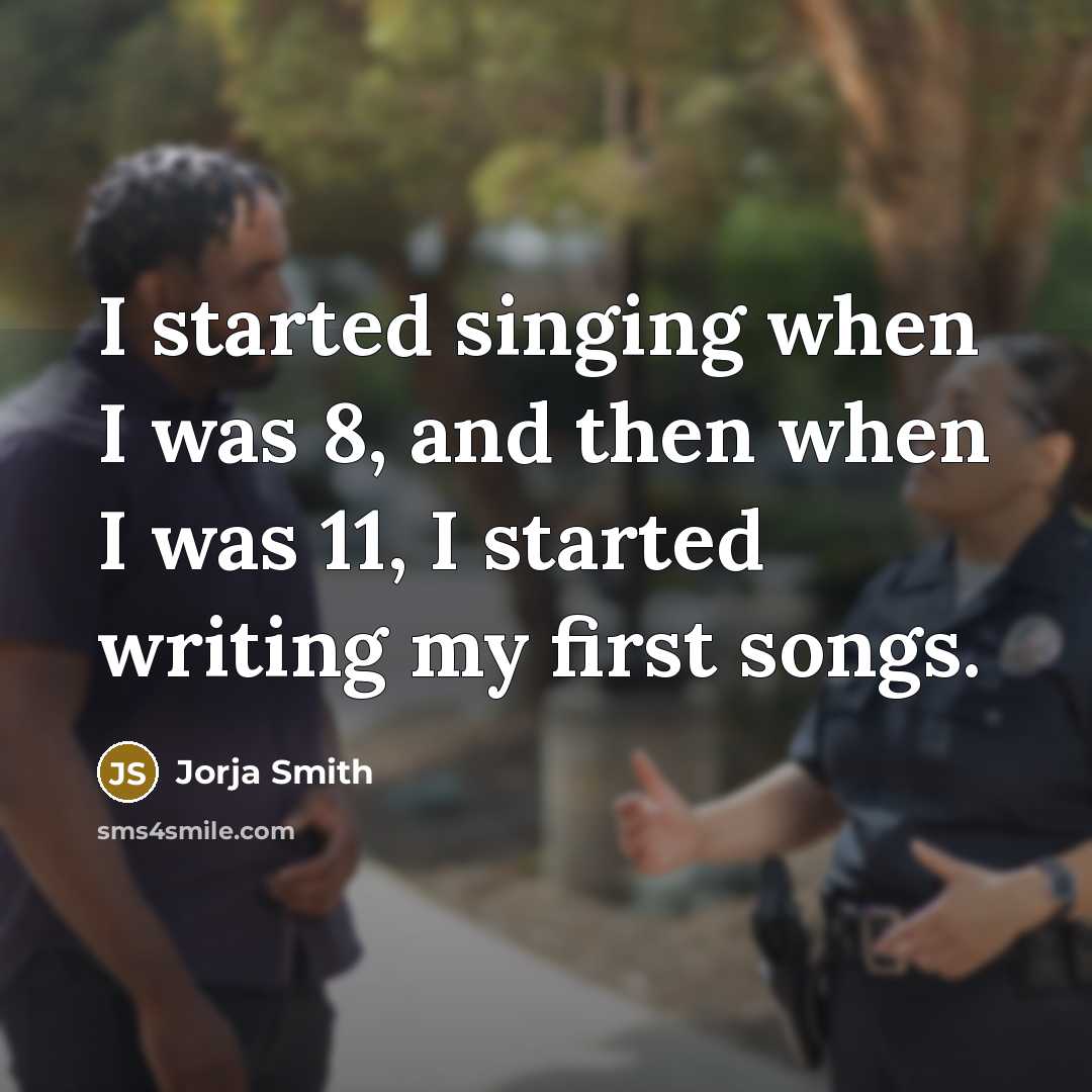 “I started singing when I was 8, and then when I was 11, I started writing my first songs.” quote by Jorja Smith
