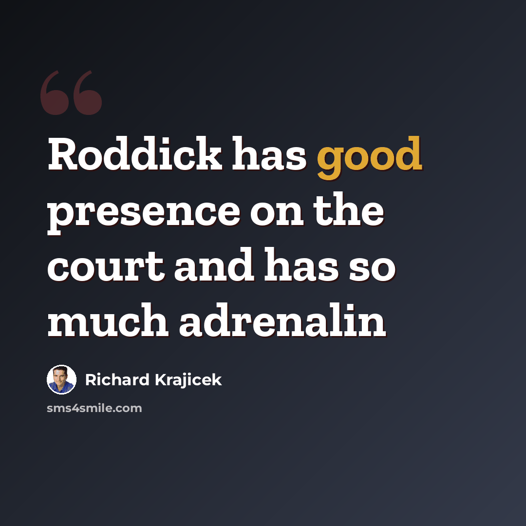 “Roddick has good presence on the court and has so much adrenalin” quote by Richard Krajicek