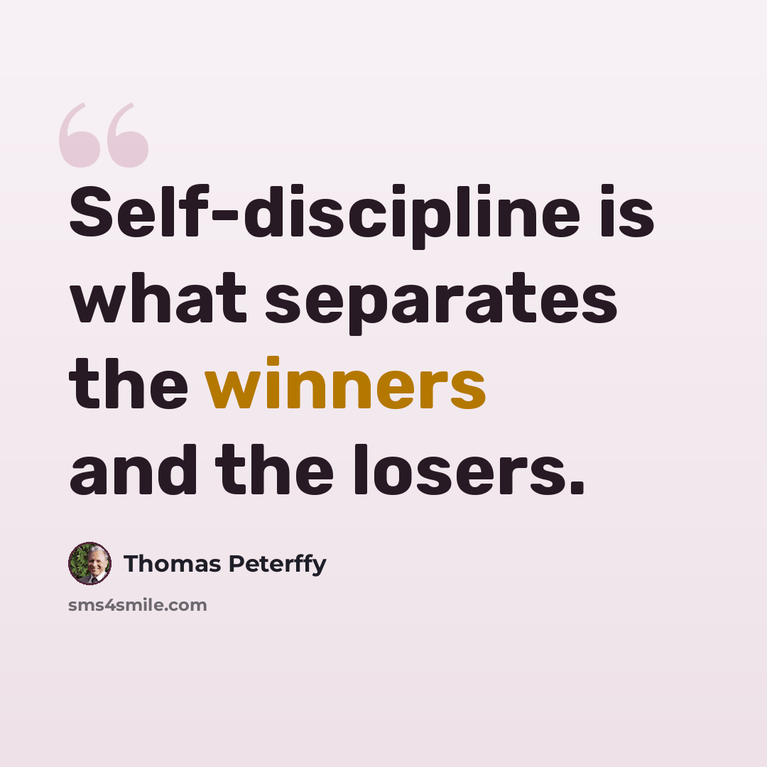 “Self-discipline is what separates the winners and the losers.” quote by Thomas Peterffy