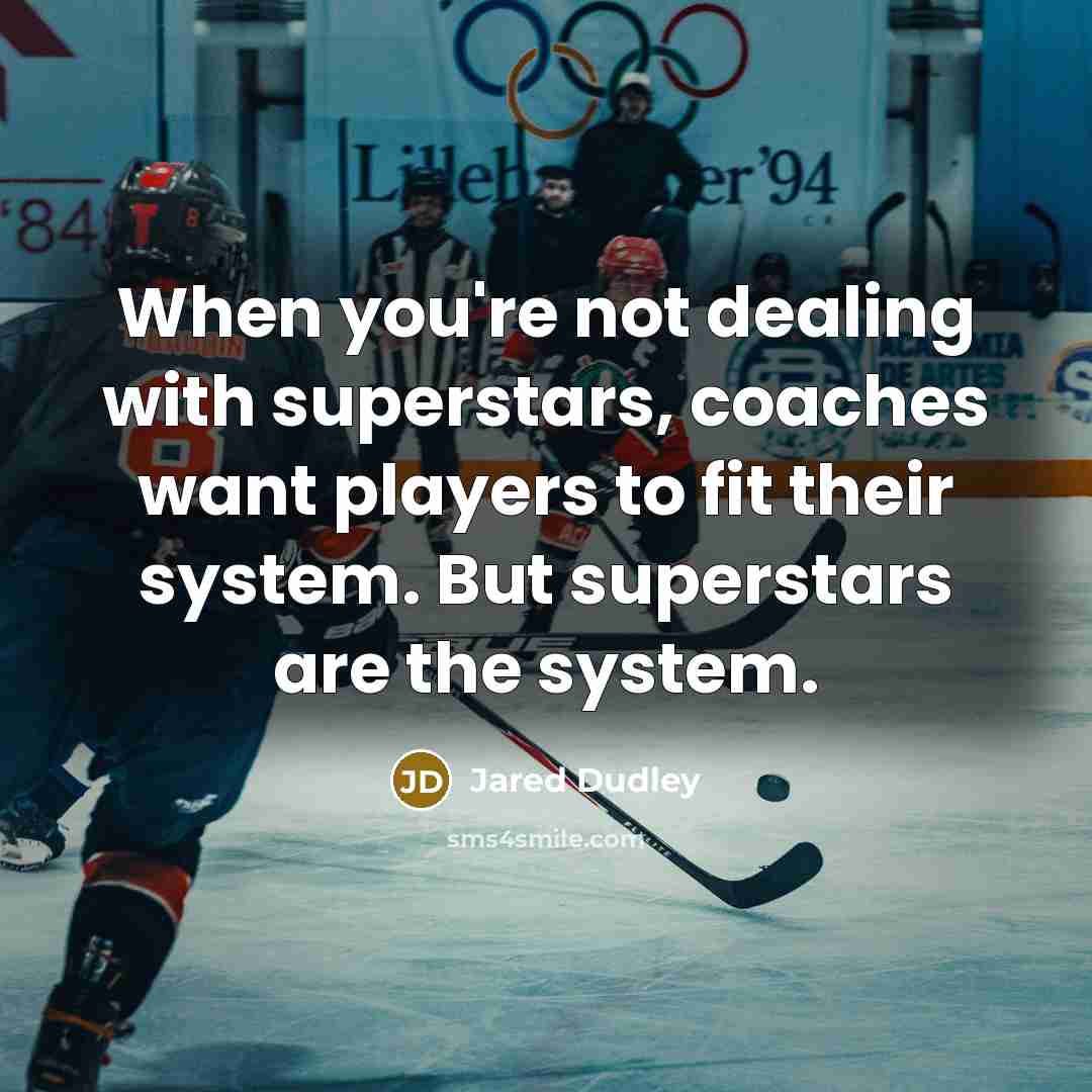 “When you're not dealing with superstars, coaches want players to fit their system. But superstars are the system.” quote by Jared Dudley