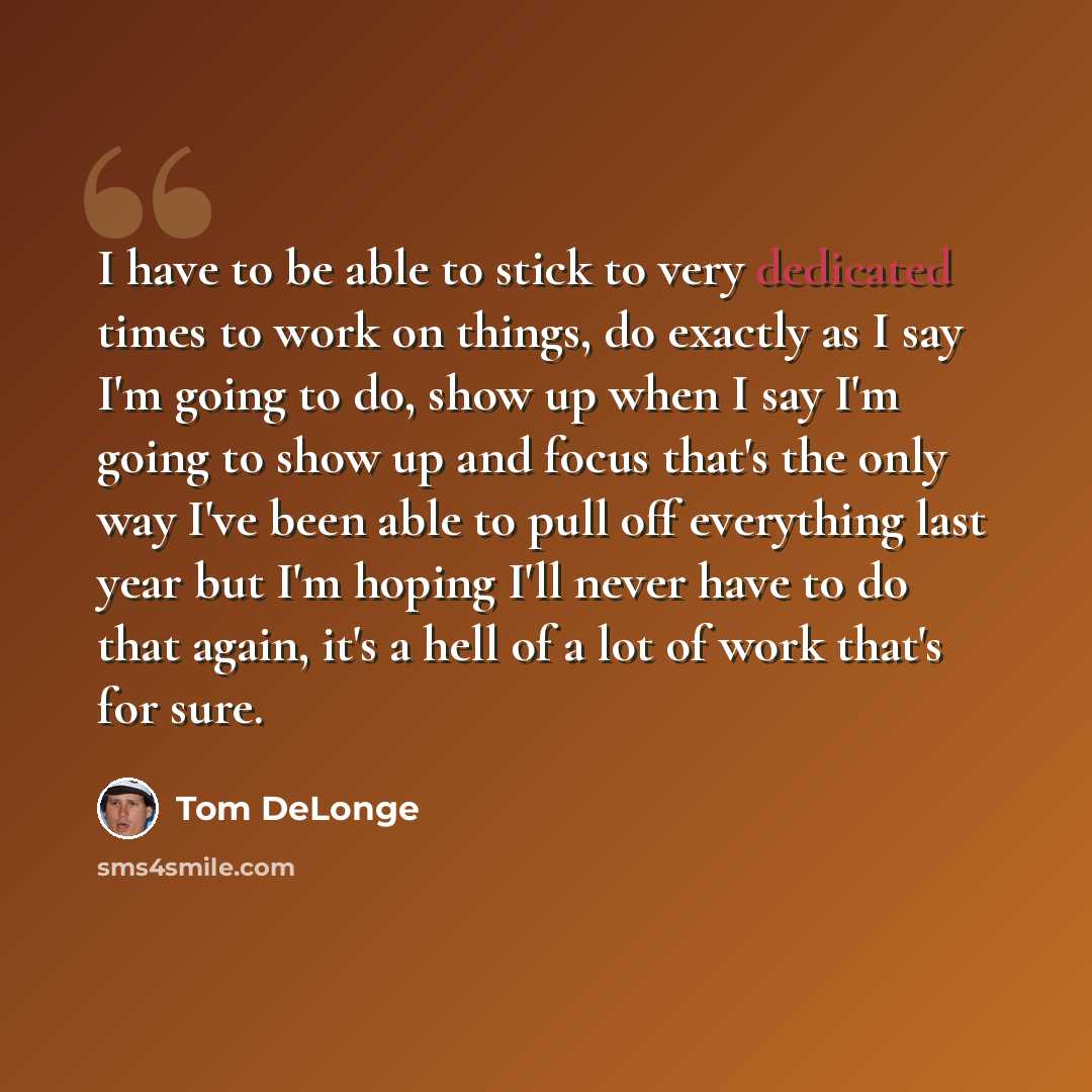 “I have to be able to stick to very dedicated times to work on things, do exactly as I say I'm going to do, show up when I say I'm going to show up and focus that's the only way I've been able to pull off everything last year but I'm hoping I'll never have to do that again, it's a hell of a lot of…” quote by Tom DeLonge