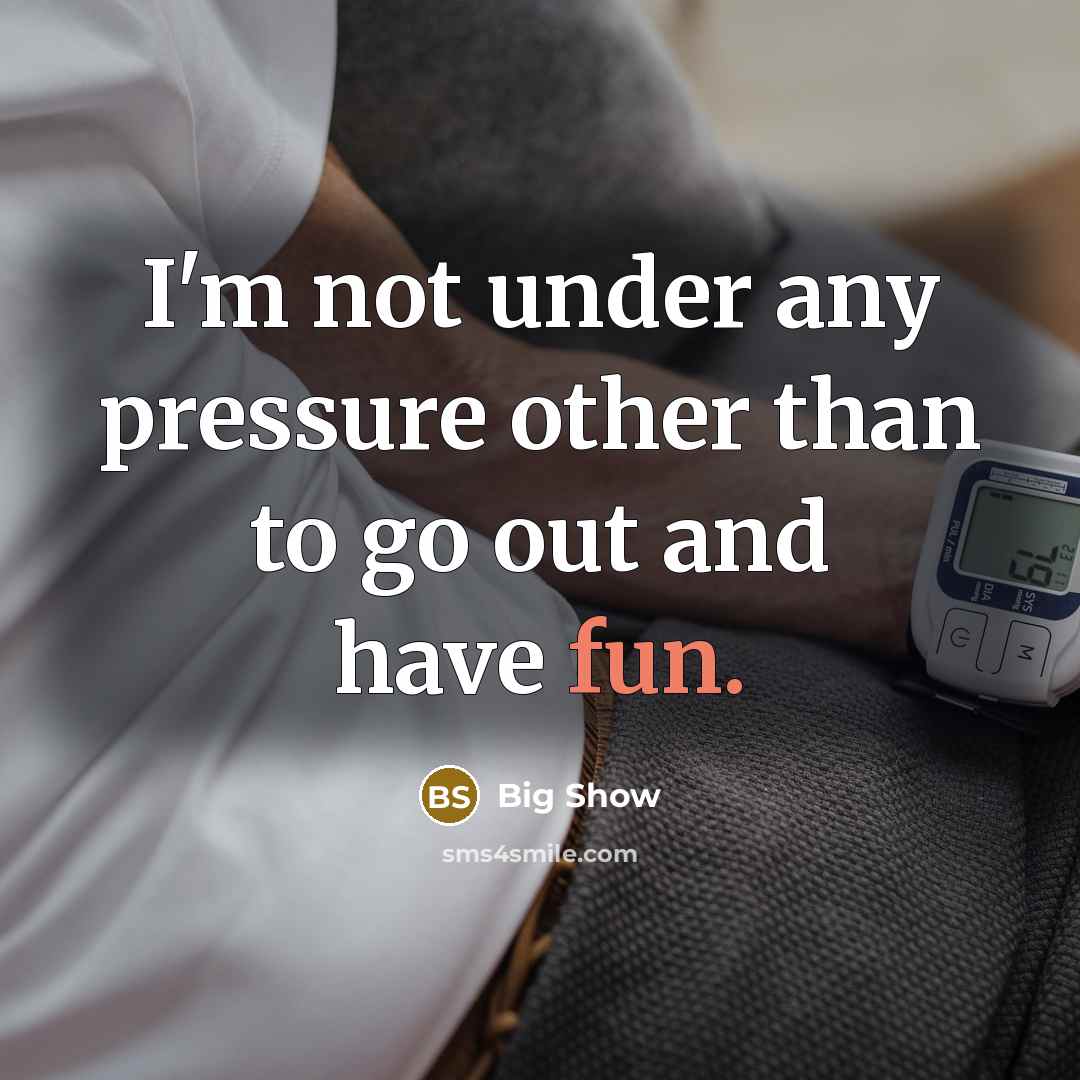 “I'm not under any pressure other than to go out and have fun.” quote by Big Show