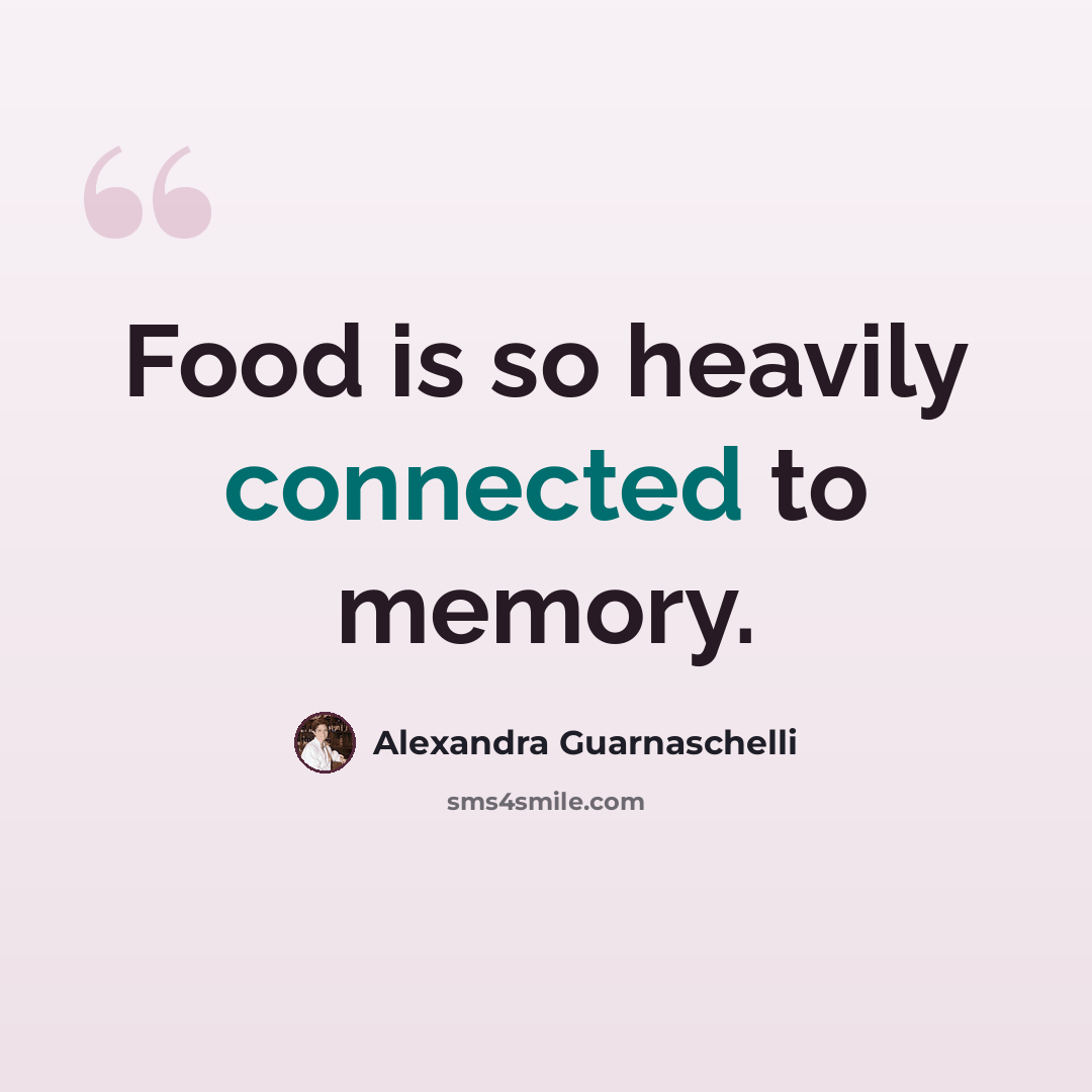 “Food is so heavily connected to memory.” quote by Alexandra Guarnaschelli