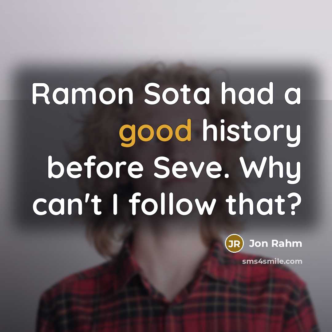 “Ramon Sota had a good history before Seve. Why can't I follow that?” quote by Jon Rahm
