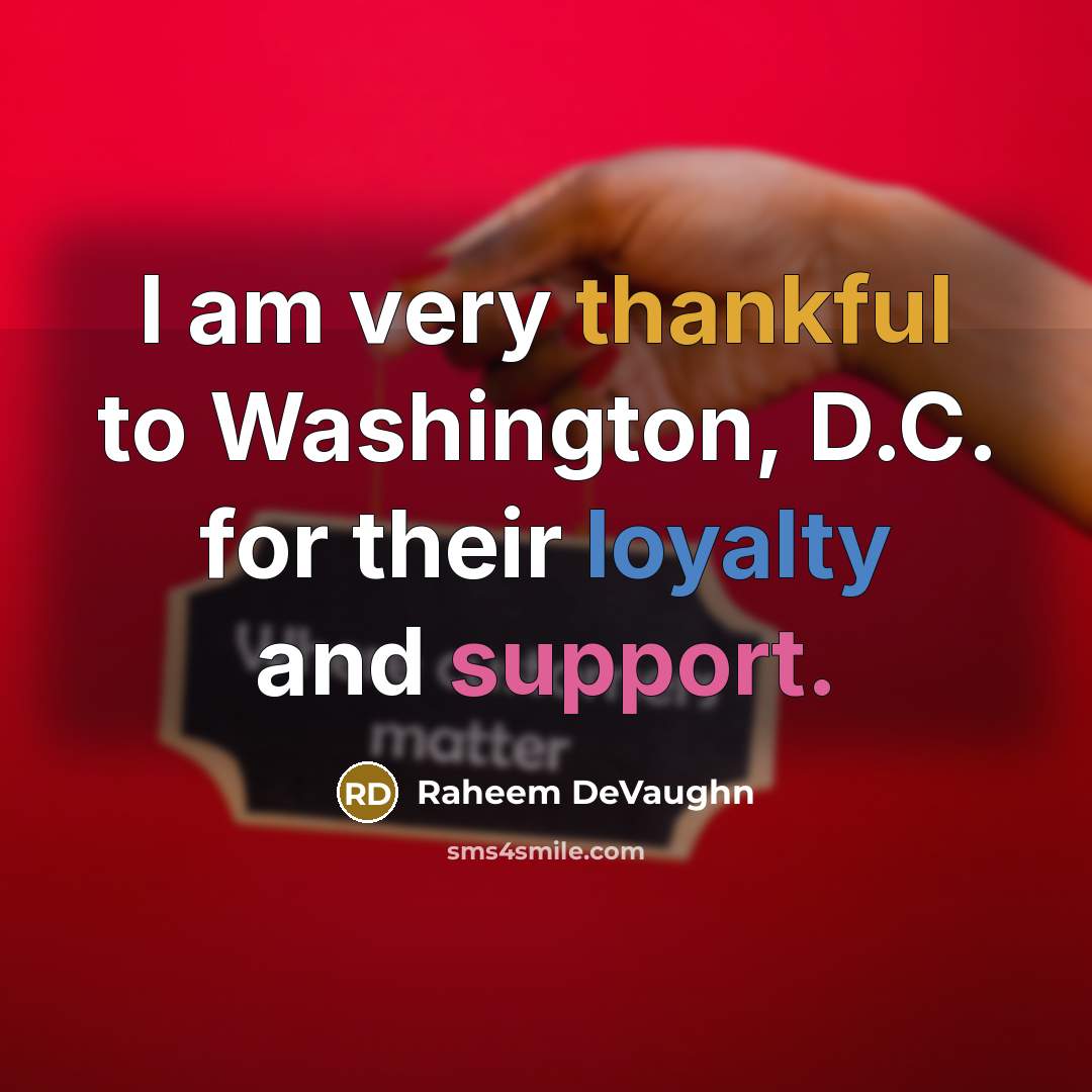 “I am very thankful to Washington, D.C. for their loyalty and support.” quote by Raheem DeVaughn
